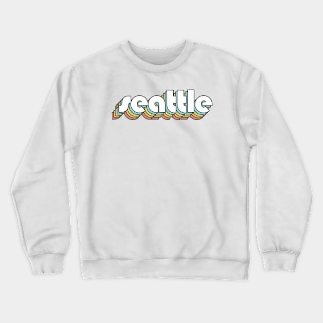 Seattle - Retro Rainbow Typography Faded Style Crewneck Sweatshirt by Paxnotods